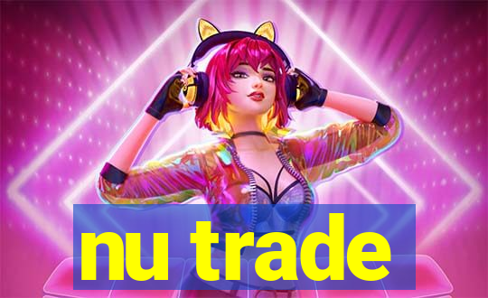 nu trade